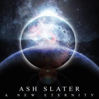 Ash Slater : A New Eternity